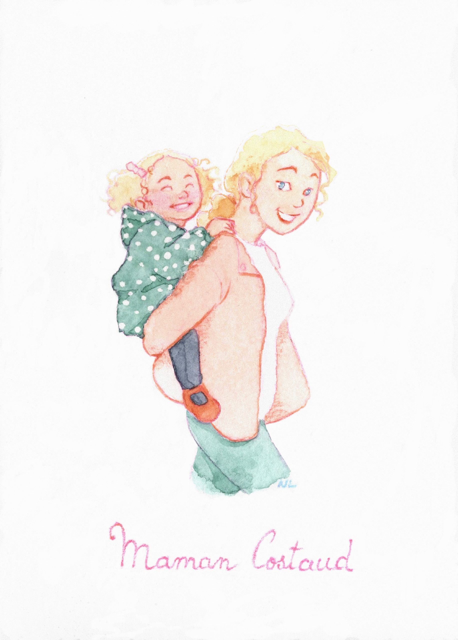 illustration aquarelle de nixia lesperres une maman blonde porte sa petite fille blonde et bouclé sur son dos il y a inscrit en dessous maman costaud